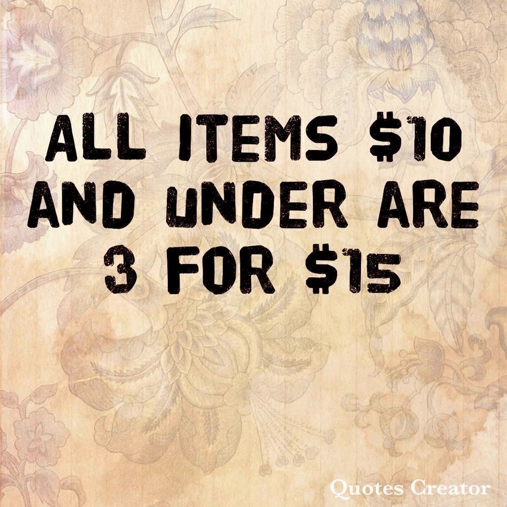 All items $10 and under are 3 for $15